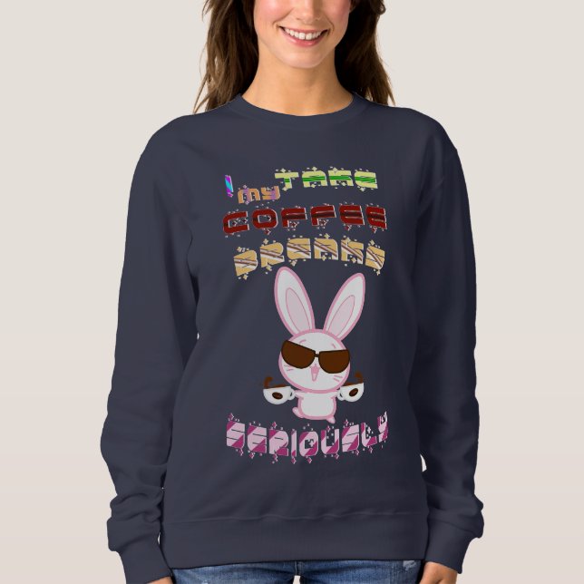 Sweatshirt Je Prends Mes Pause Café Au Sérieux (Devant)