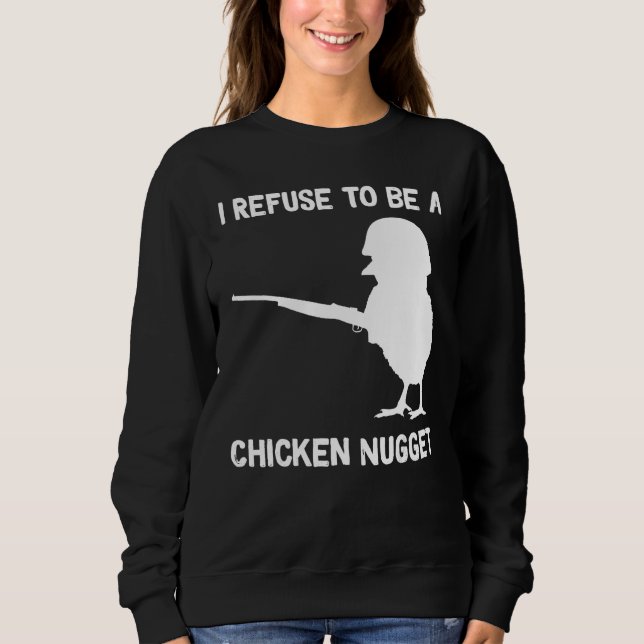 Sweatshirt Je refuse d'être un nugget de poulet (Devant)