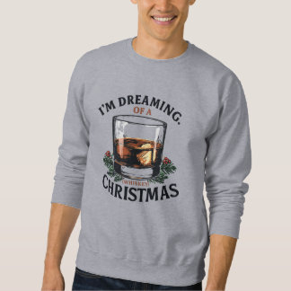 Sweatshirt Je rêve d'un Noël Whiskey