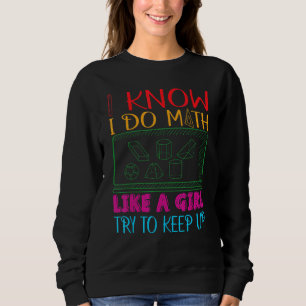Sweatshirt Je Sais Que Je Fais Des Maths Comme Une Fille Essa