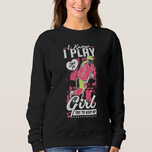 Sweatshirt Je Sais Que Je Joue Comme Une Fille Essaie De Cont (Devant)