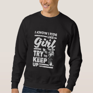 Sweatshirt Je Sais Que Je Marche Comme Une Fille Essaie De Co