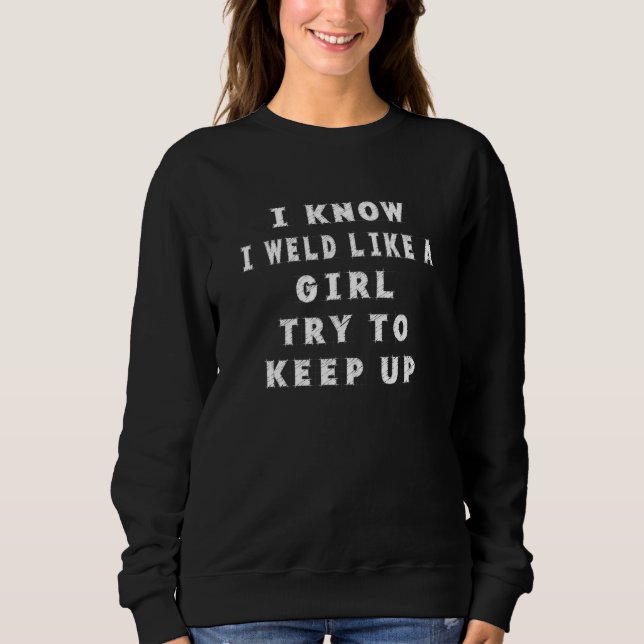 Sweatshirt Je Sais Que Je Souhaite Comme Une Fille Essayer D' (Devant)