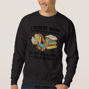 Sweatshirt Je Secourt Le Livre Enfermé Dans La Librairie Je N