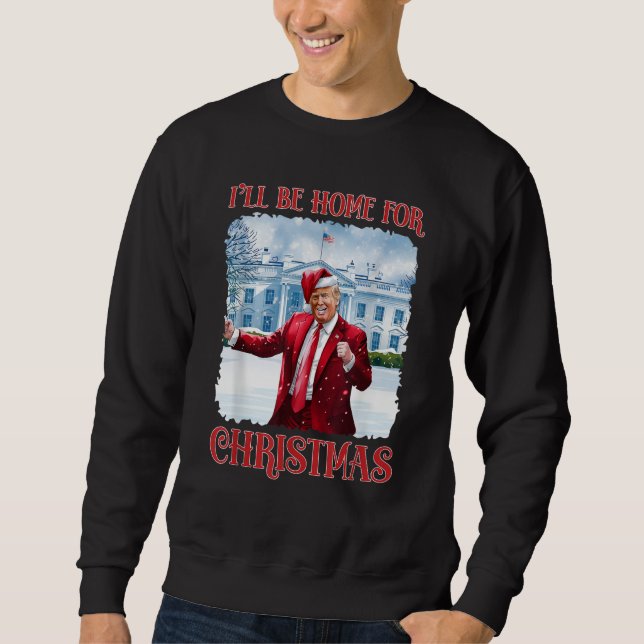 Sweatshirt Je serai à la maison pour Noël Dancing Trump (Devant)
