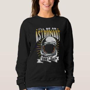 Sweatshirt Je serai un jour astronaute Fusée Astronomie Espac