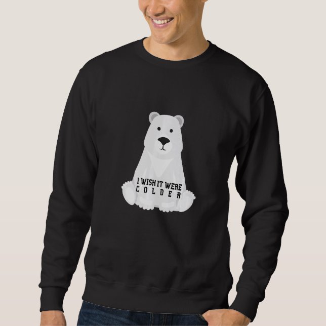Sweatshirt Je Souhaite Que C'était Plus Froid Citation (Devant)