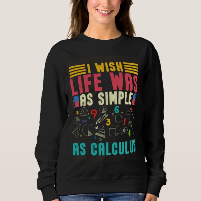 Sweatshirt Je souhaite que la vie soit aussi simple que le ca (Devant)
