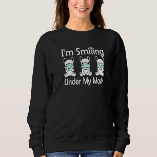 Sweatshirt Je Souriais Sous Mon Masque Masque Visage Chien Fr