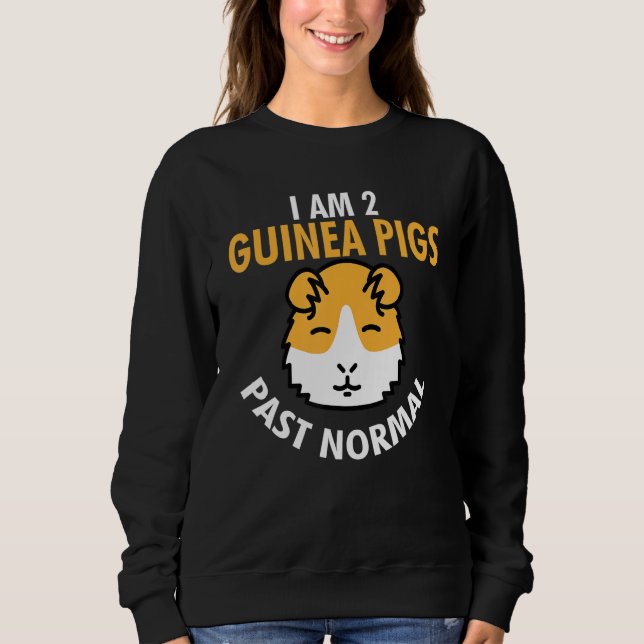 Sweatshirt Je Suis 2 Cochons De Guinée Passé Normal Drôle Coc (Devant)