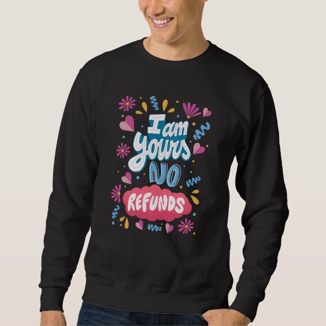 Sweatshirt Je suis à toi, pas de remboursement (Devant)