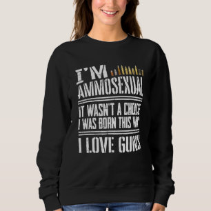 Sweatshirt Je Suis Ammosexuel - Je Suis Né De Cette Façon - G