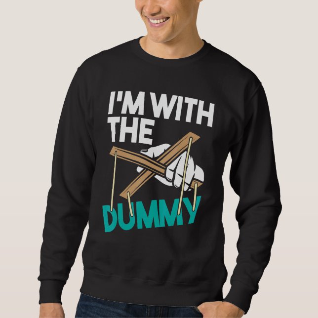 Sweatshirt Je suis avec la marionnette ventriloquiste Ventril (Devant)