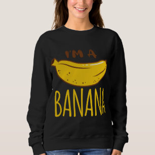Sweatshirt Je suis banane fête Fruit Vegan Végétarien Funny
