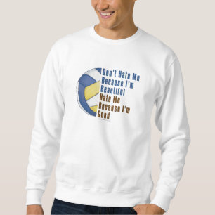Sweatshirt Je Suis Beau Je Suis Bon Volley