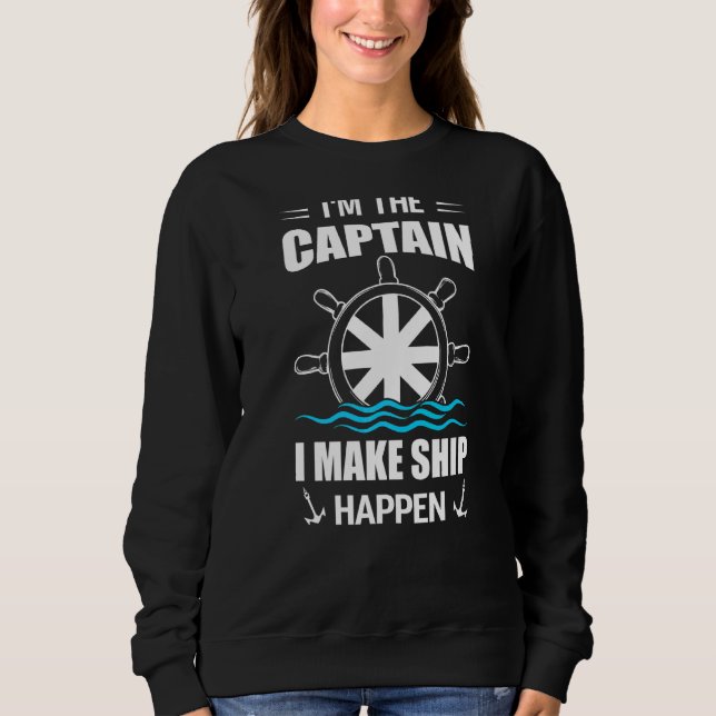 Sweatshirt Je suis Capitaine, je fais le salage de bateau (Devant)