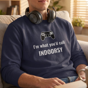 Sweatshirt Je suis ce que vous appelleriez un joueur personna