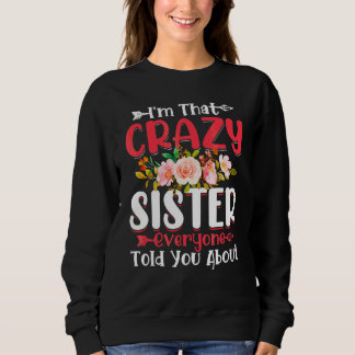 Sweatshirt Je suis cette folle soeur que tout le monde a raco