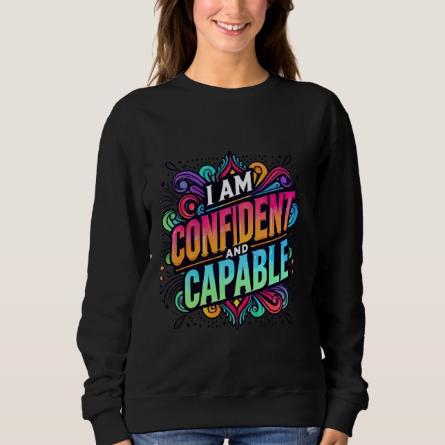 Sweatshirt Je suis confiant et capable Affirmation Positive D (Devant)