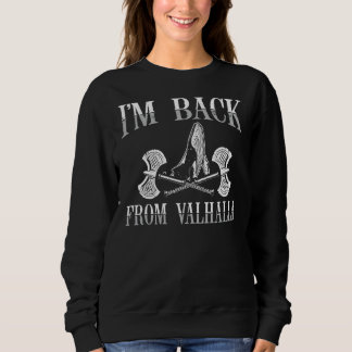 Sweatshirt Je suis de retour de Valhalla Viking Ship Norse My