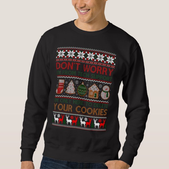 Sweatshirt Je suis du support technique Je suis seulement ici (Devant)