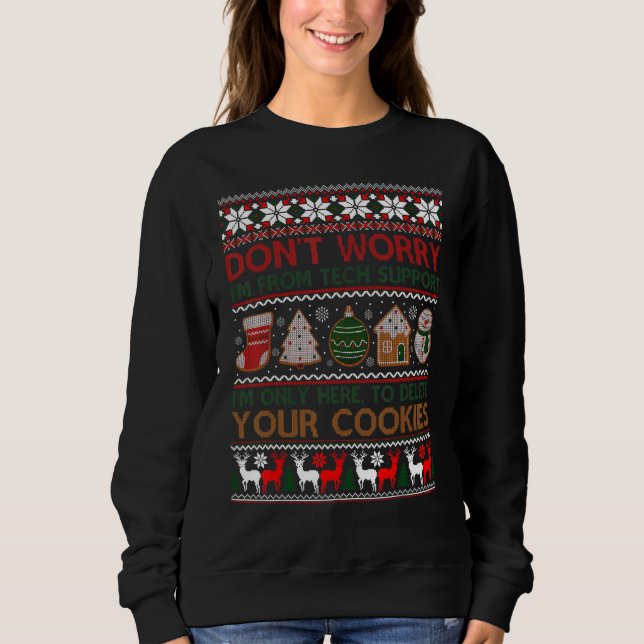Sweatshirt Je suis du support technique Je suis seulement ici (Devant)