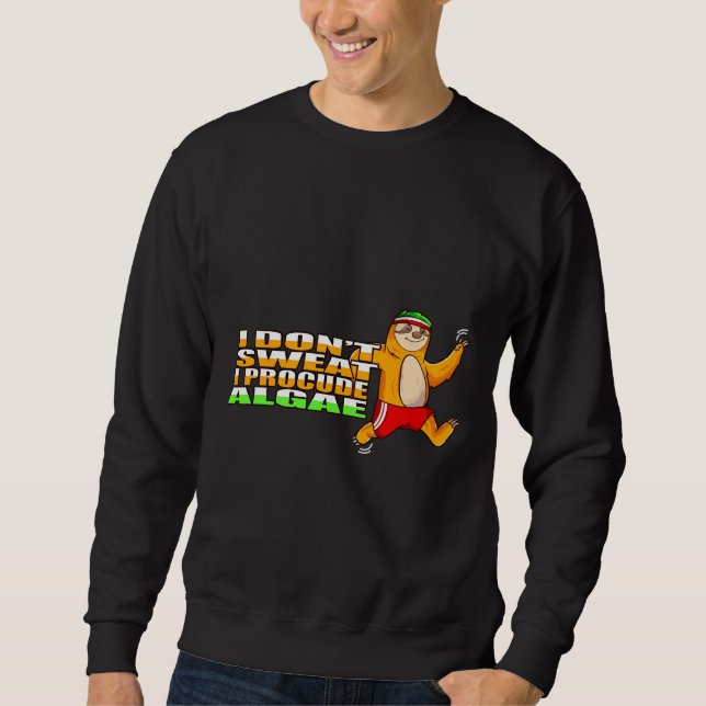 Sweatshirt Je Suis En Train De Produire Des Algues Dormant La (Devant)