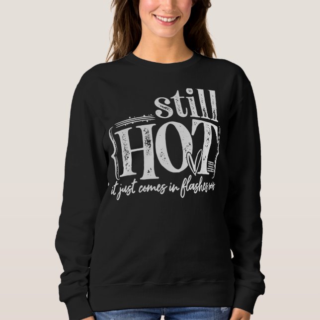 Sweatshirt Je suis encore chaud, il vient juste en flash main (Devant)