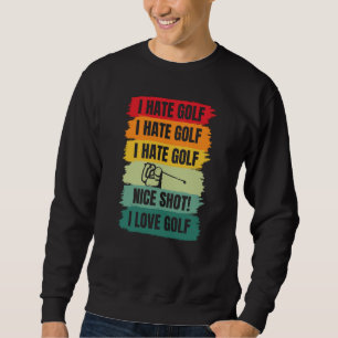 Sweatshirt Je suis Golfeur Joueur de Golf Coach de Golf Sport