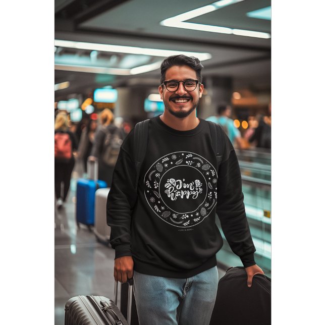 Sweatshirt Je Suis Heureux Positif - Fleur de l'Am (Créateur téléchargé)
