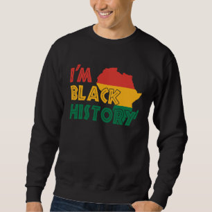 Sweatshirt Je suis Histoire des Noirs Hommes Femmes Enfants A