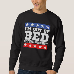 Sweatshirt Je suis hors de lit ce que tu veux de plus paresse