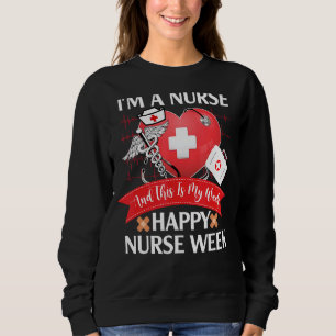 Sweatshirt Je suis infirmière et c'est ma semaine Bonne infir