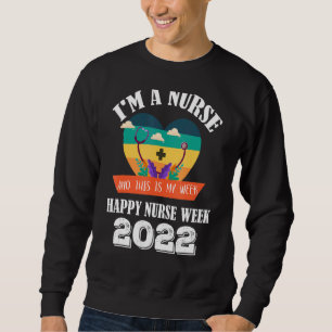 Sweatshirt Je suis infirmière et c'est ma semaine Bonne infir
