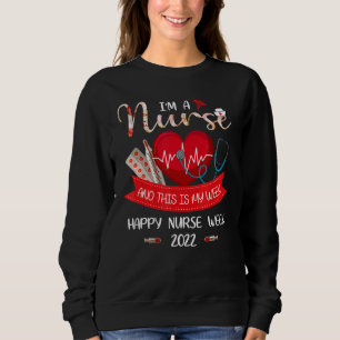 Sweatshirt Je suis infirmière et c'est ma semaine Bonne infir