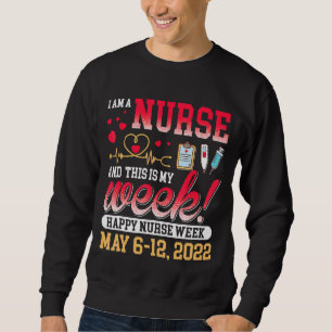 Sweatshirt Je suis infirmière et c'est ma semaine Bonne infir