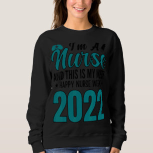 Sweatshirt Je suis infirmière et c'est ma semaine Bonne infir