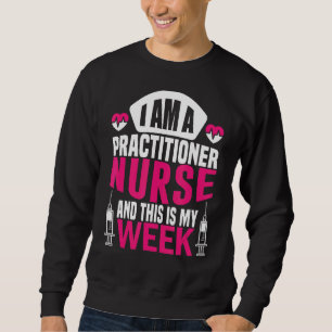 Sweatshirt Je suis infirmière et c'est ma semaine de pratique