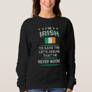 Sweatshirt Je Suis Irlandais Pour Gagner Du Temps Supposons Q