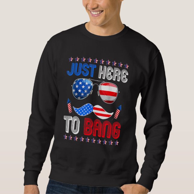 Sweatshirt Je Suis Juste Ici Pour Bang Usa Drapeau Lunettes d (Devant)