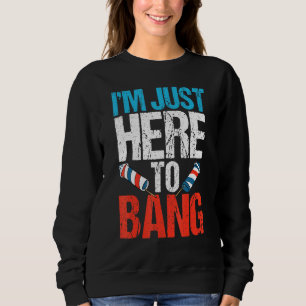 Sweatshirt Je Suis Juste Ici Pour Faire Exploser Des Feux D'a