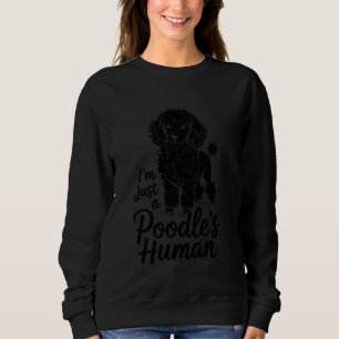 Sweatshirt Je suis juste l'humain d'un caniche amoureux des c
