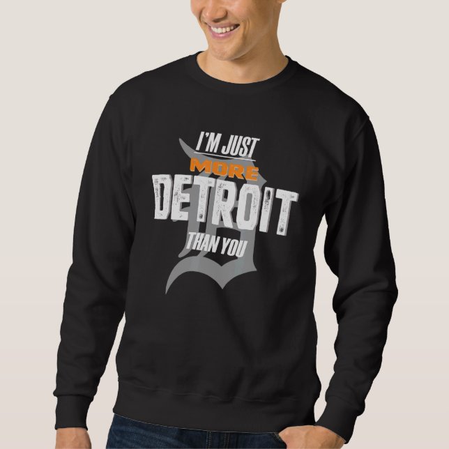 Sweatshirt Je Suis Juste Plus Détroit Que Vous Ne Concevez -  (Devant)