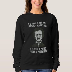 Sweatshirt Je suis juste un garçon poe que personne n'aime Il