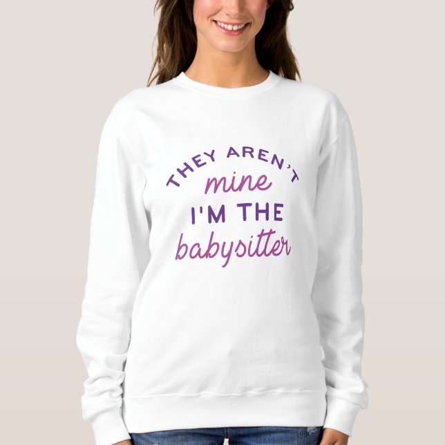 Sweatshirt Je suis la baby-sitter (Devant)