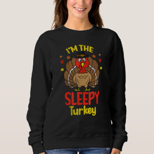 Sweatshirt Je suis la dinde endormie Joyeux Thanksgiving 2022