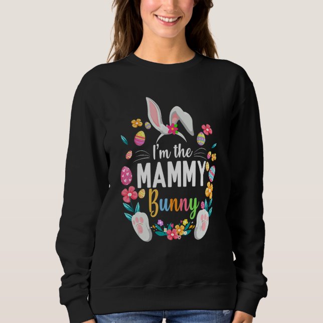 Sweatshirt Je suis la fête de Pâques de Mammy Bunny Matching  (Devant)