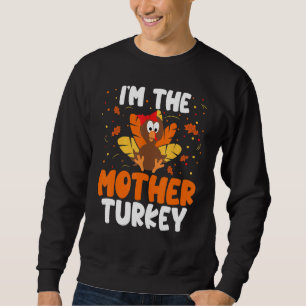Sweatshirt Je suis la mère Turquie Thanksgiving Matching