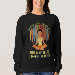 Sweatshirt Je Suis La Plupart Peace Love Light Et Un Petit Go