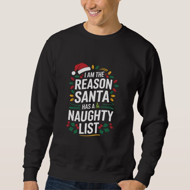 Sweatshirt Je suis la raison pour laquelle Père Noël a une li (Devant)